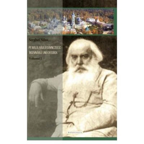 Pe malul raului dumnezeiesc. Insemnarile unui ortodox 3 - Serghei Nilus