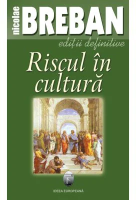 Riscul in cultura - Nicolae Breban