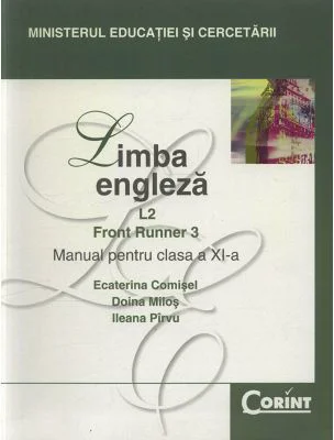 Manual limba engleza pentru clasa a 11-a, Limba 2. Front Runner 3 - Ecaterina Comisel