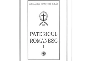 Patericul Romanesc - Arhimandrit Ioanichie Balan