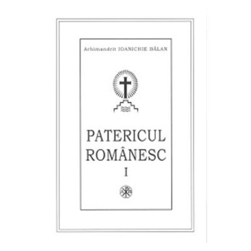 Patericul Romanesc - Arhimandrit Ioanichie Balan