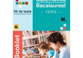 Matematica, bacalaureat M1. Teste