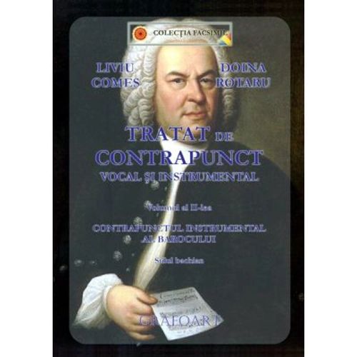 Tratat de contrapunct vocal si instrumental. Volumul 2 - Liviu Comes
