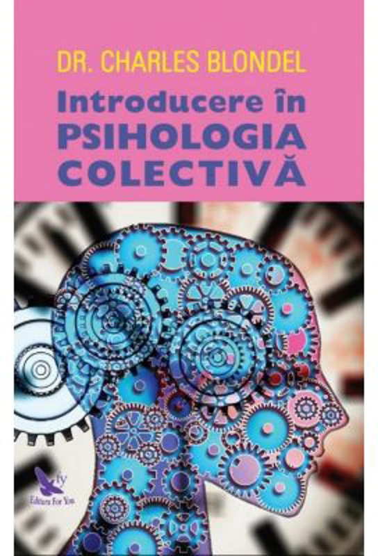 Introducere in psihologia colectiva - Charles Blondel