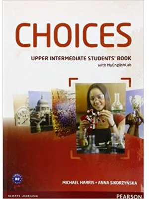 Choices Upper Intermediate Students' Book and MyLab PIN Code Pack Paperback - Michael Harris