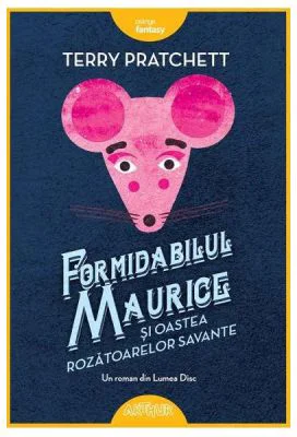 Formidabilul Maurice si oastea rozatoarelor savante - Terry Pratchett