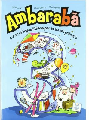 Ambarabà 3. Libro per l’alunno (libro + 2 CD audio)/Ambarabà 3. Cartea elevului (carte + 2 CD-uri audio) - Fabio Casati, Chiara Codato, Rita Cangiano