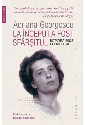 La inceput a fost sfarsitul - Adriana Georgescu