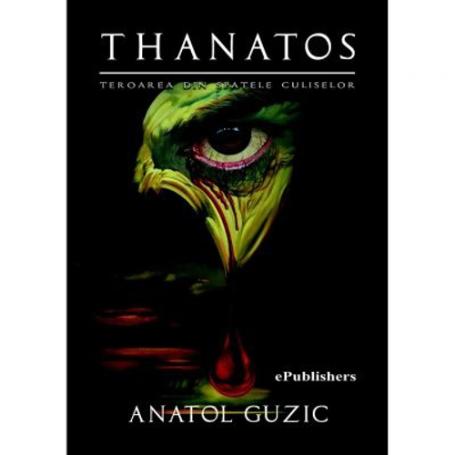 Thanatos. Teroarea din spatele culiselor