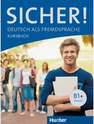 Sicher! B1+ Kursbuch - Michaela Perlmann-Balme