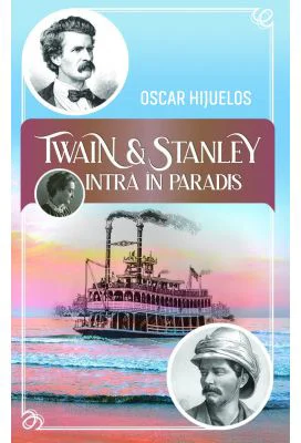 Twain si Stanley - Oscar Hijuelos