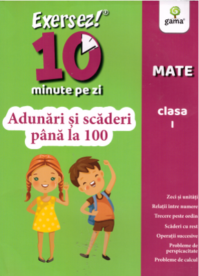 Exersez 10 minute pe zi. Adunari si scaderi pana la 100. Clasa 1