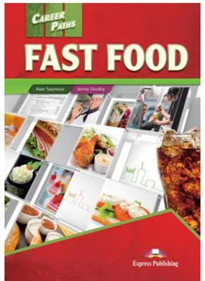 Curs limba engleza Career Paths Fast Food Manualul elevului cu digibook app. - Alan Seymour