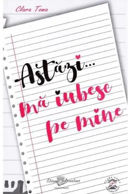 Astazi... ma iubesc pe mine - Clara Toma