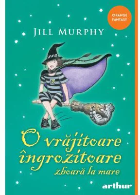 O vrajitoare ingrozitoare zboara la mare - paperback - Jill Murphy