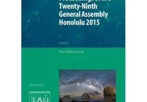 Proceedings of the Twenty-Ninth General Assembly Honolulu 2015: Transactions of the International Astronomical Union XXIXB - Piero Benvenuti