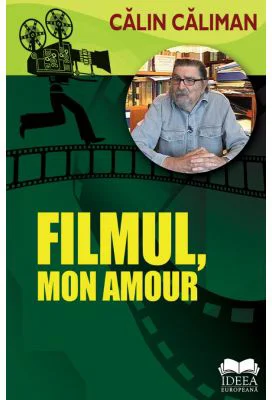 Filmul, mon amour - Calin Caliman