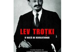 Lev Trotki, o viata de revolutionar - Joshua Rubenstein