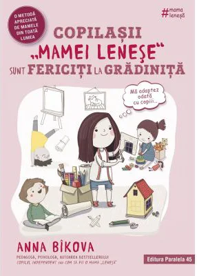 Copilasii „mamei lenese” sunt fericiti la gradinita - Anna Bikova