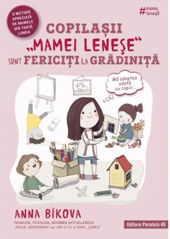 Copilasii „mamei lenese” sunt fericiti la gradinita - Anna Bikova