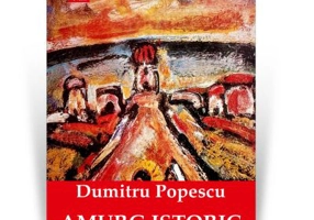 Amurg istoric. Vol. 1 - Dumitru Popescu