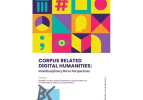 CORPUS RELATED DIGITAL HUMANITIES - lnterdisciplinary Micro Perspectives