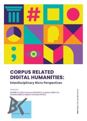 CORPUS RELATED DIGITAL HUMANITIES - lnterdisciplinary Micro Perspectives