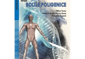 Bolile monogenice versus bolile poligenice - Mihai Toma