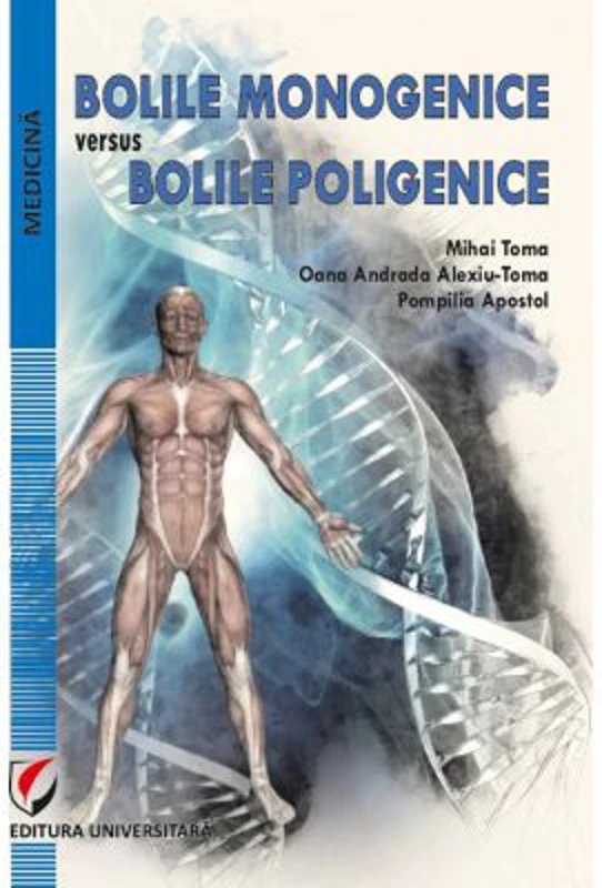 Bolile monogenice versus bolile poligenice - Mihai Toma