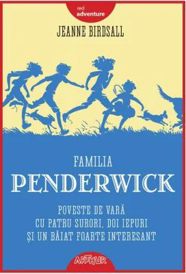 Familia Penderwick. Poveste de vara cu patru surori, doi iepuri si un baiat foarte interesant