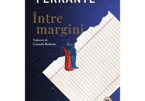 Intre margini. Despre placerea de a citi si de a scrie - Elena Ferrante