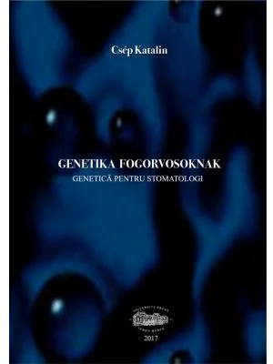Genetica pentru stomatologi, in limba maghiara - Csep Katalin