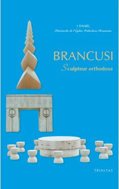 BRANCUSI, Sculpteur orthodoxe - Daniel, patriarche