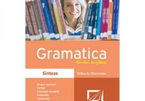 Gramatica Limbii Engleze. Sinteze - Mihaela Starceanu