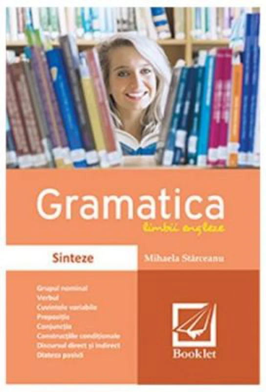 Gramatica Limbii Engleze. Sinteze - Mihaela Starceanu