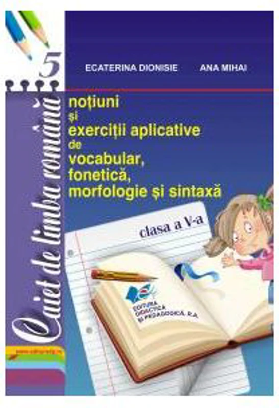 Caiet limba romana, clasa a 5-a - Ecaterina Dionisie