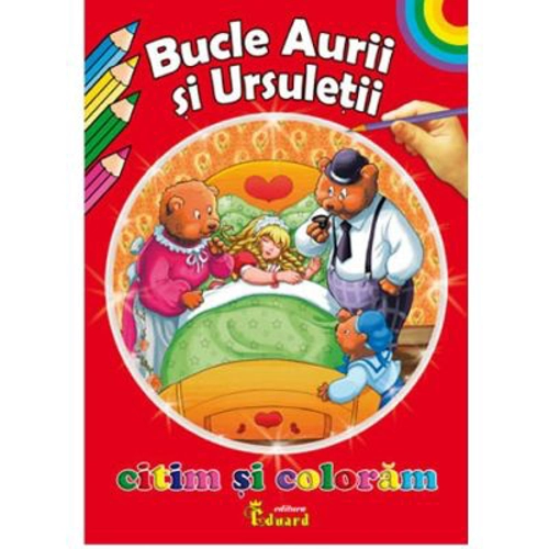 Citim si coloram. Bucle aurii si ursuletii