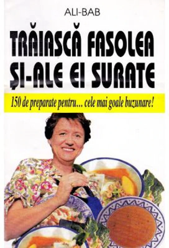Traiasca fasolea si-ale ei surate
