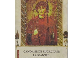 Canoane de rugaciune la Sfantul Mare Mucenic Gheorghe - Sf. Iosif Imnograful, Sf. Andrei Criteanul