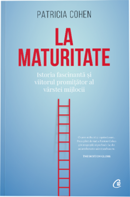 La maturitate - Patricia Cohen