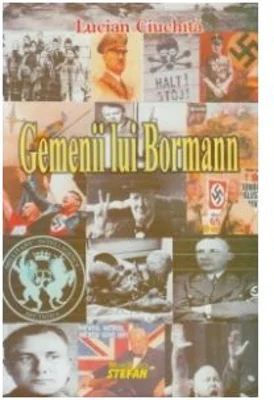 Gemenii lui Bormann - Lucian Ciuchita