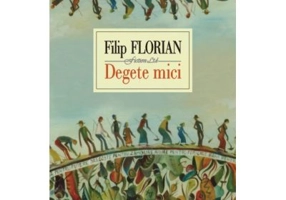 Degete mici. Editia 2015 - Filip Florian