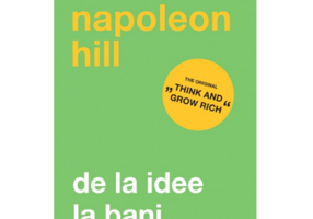 De la idee la bani. Editia a 3-a, revizuita - Napoleon Hill
