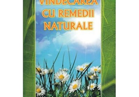 Vindecarea cu remedii naturale