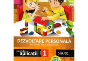 Dezvoltare personala. Caiet de aplicatii pentru clasa 1 - Anca Veronica Taut