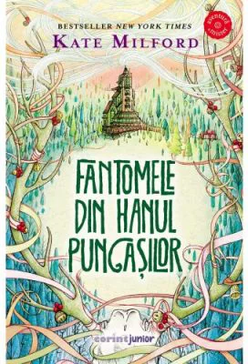 Fantomele din hanul pungasilor - Kate Milford