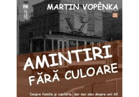Amintiri fara culoare - Martin Vopenka