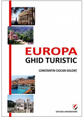 Europa. Ghid turistic - Constantin Ciocan-Solont