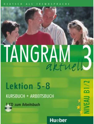 Tangram aktuell 3 Lektion 5–8 Kursbuch + Arbeitsbuch mit Audio-CD zum Arbeitsbuch - Rosa-Maria Dallapiazza