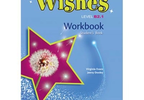 Curs Limba Engleza Wishes B2. 1 Caiet - Virginia Evans, Jenny Dooley